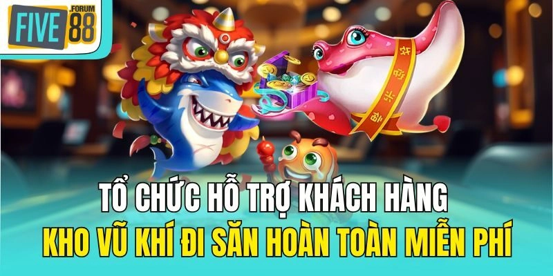 Tổ chức hỗ trợ khách hàng kho vũ khí đi săn hoàn toàn miễn phí