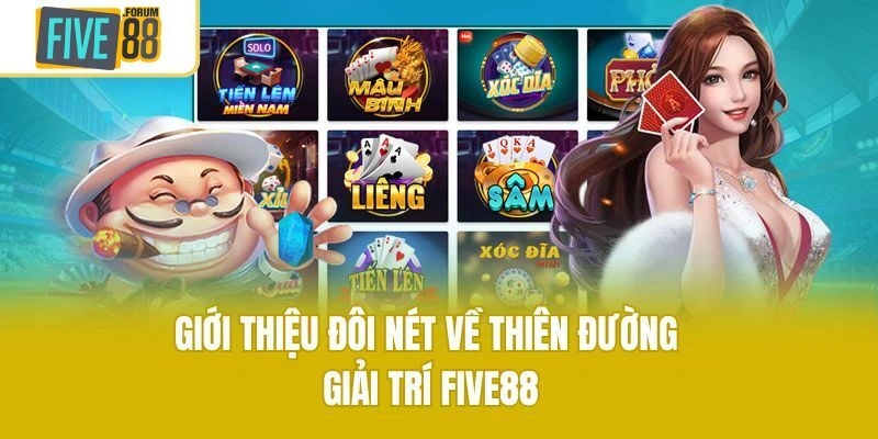 Giới thiệu đôi nét về thiên đường giải trí Five88
